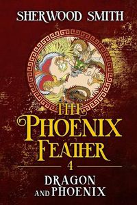 Cover image for The Phoenix Feather IV: Dragon and Phoenix