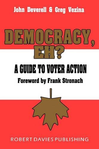 Cover image for Democracy Eh?: Guide to Voter Action