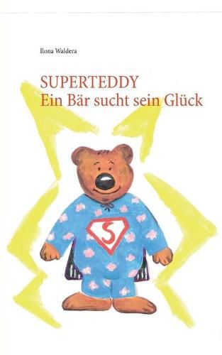 Cover image for Superteddy: Ein Bar sucht sein Gluck