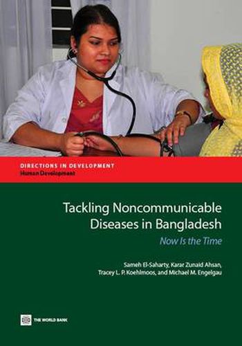 Cover image for Tackling Noncommunicable Diseases in Bangladesh: Now is the Time