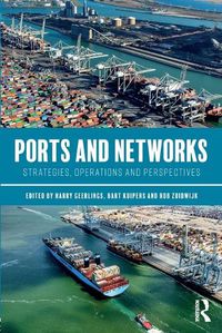 Cover image for Ports and Networks: Strategies, Operations and Perspectives