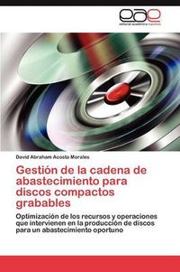 Cover image for Gestion de La Cadena de Abastecimiento Para Discos Compactos Grabables