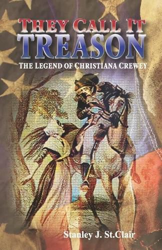 They Call It Treason: The Legend of Christiana Crewey