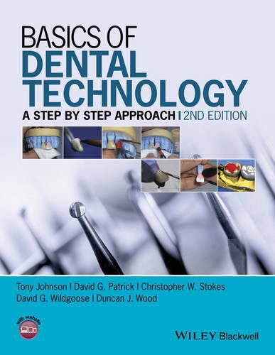 Basics of Dental Technology 2e - A Step By Step Approach