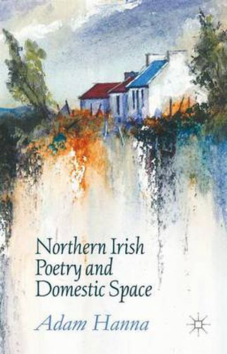 Cover image for Northern Irish Poetry and Domestic Space