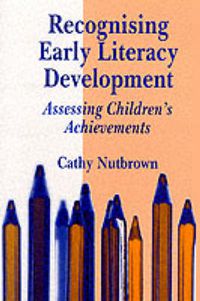 Cover image for Recognising Early Literacy Development: Assessing Childrens Achievements