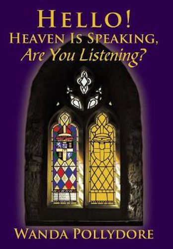 Cover image for Hello! Heaven Is Speaking, Are You Listening?