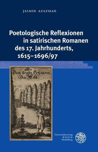 Cover image for Poetologische Reflexionen in Satirischen Romanen Des 17. Jahrhunderts, 1615-1696/97