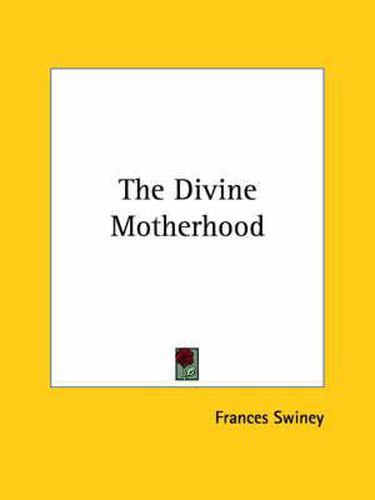 Cover image for The Divine Motherhood