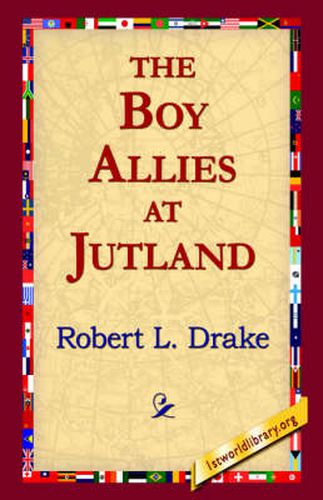 Cover image for The Boy Allies at Jutland