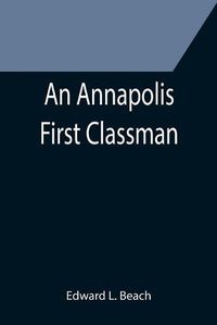 Cover image for An Annapolis First Classman