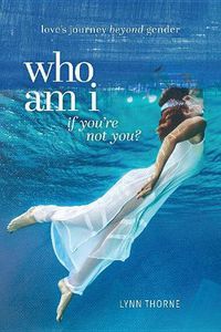 Cover image for Who Am I If You're Not You?