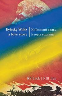 Cover image for Kyivsky Waltz a love story