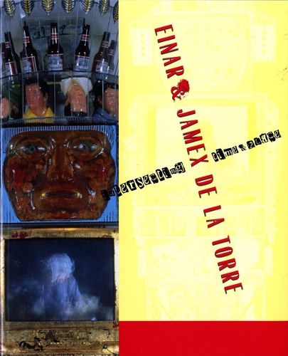 Cover image for Einar and Jamex de la Torre: Intersecting Time and Place
