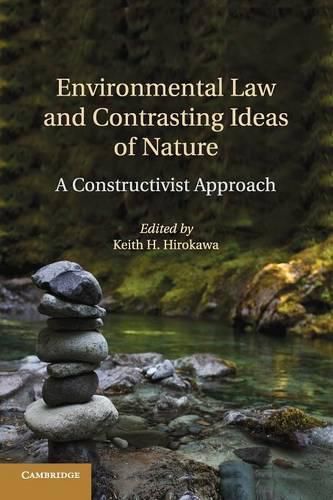 Cover image for Environmental Law and Contrasting Ideas of Nature: A Constructivist Approach