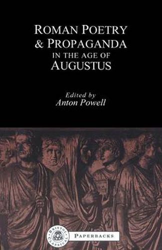 Cover image for Roman Poetry and Propaganda in the Age of Augustus