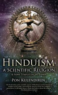 Cover image for Hinduism a Scientific Religion: & Some Temples in Sri Lanka