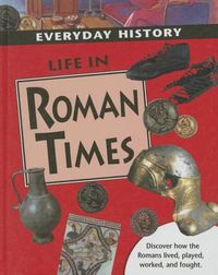 Cover image for Life in Roman Times