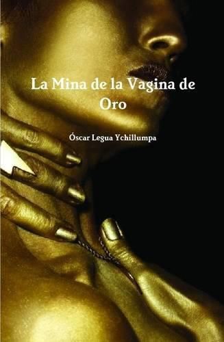 Cover image for La Mina De La Vagina De Oro