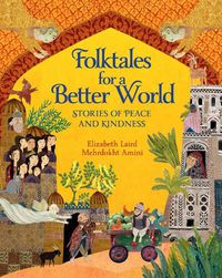 Cover image for Folktales for a Better World: Stories of Peace and Kindness