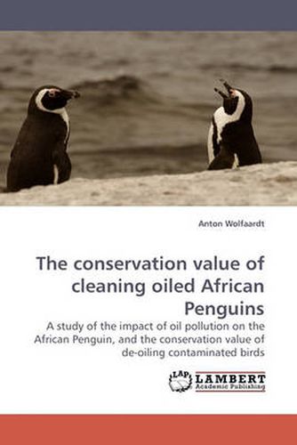 The Conservation Value of Cleaning Oiled African Penguins