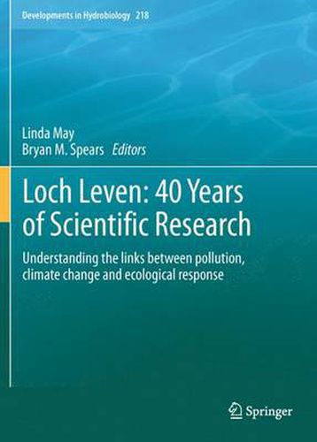 Cover image for Loch Leven: 40 years of scientific research: Understanding the links between pollution, climate change and ecological response