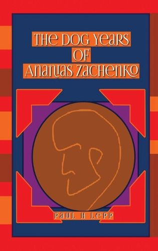 Cover image for The Dog Years of Ananias Zachenko