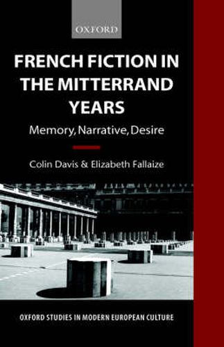Cover image for French Fiction in the Mitterrand Years: Memory, Narrative, Desire