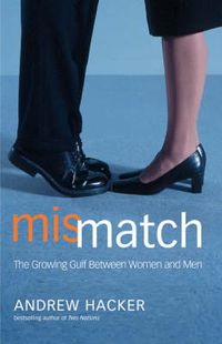 Cover image for Mismatch: The Growing Gulf Between Women and Men