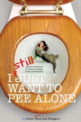 Cover image for I Still Just Want to Pee Alone