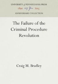 Cover image for The Failure of the Criminal Procedure Revolution