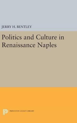 Cover image for Politics and Culture in Renaissance Naples