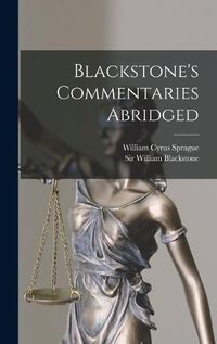 Cover image for Blackstone's Commentaries Abridged