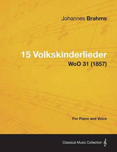 Cover image for 15 Volkskinderlieder - For Piano and Voice WoO 31 (1857)