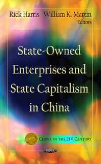 Cover image for State-Owned Enterprises & State Capitalism In China