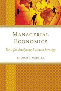 Cover image for Managerial Economics: Tools for Analyzing Business Strategy