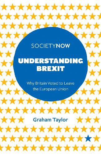 Cover image for Understanding Brexit: Why Britain Voted to Leave the European Union