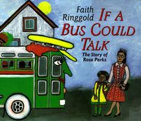 Cover image for If a Bus Could Talk: The Story of Rosa Parks