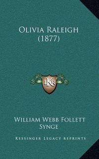 Cover image for Olivia Raleigh (1877)