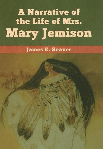 A Narrative of the Life of Mrs. Mary Jemison