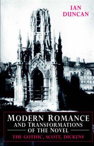 Cover image for Modern Romance and Transformations of the Novel: The Gothic, Scott, Dickens