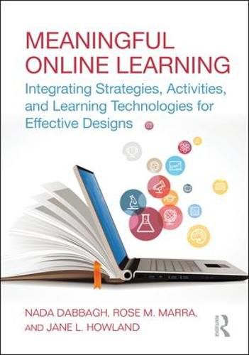 Cover image for Meaningful Online Learning: Integrating Strategies, Activities, and Learning Technologies for Effective Designs