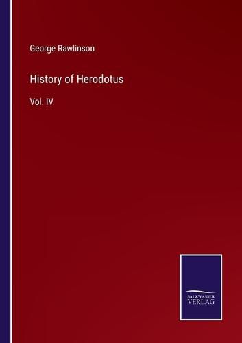 History of Herodotus: Vol. IV