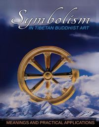 Cover image for Symbolism in Tibetan Buddist Art: Meanings and Practical Applications