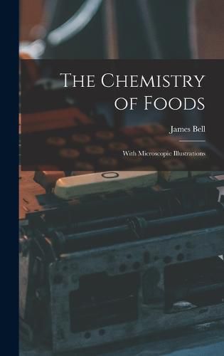 The Chemistry of Foods