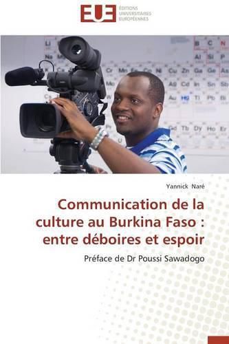 Cover image for Communication de la Culture Au Burkina Faso: Entre D boires Et Espoir