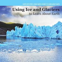 Cover image for Investigating Ice and Glaciers