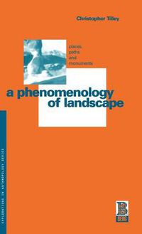 Cover image for A Phenomenology of Landscape: Places, Paths and Monuments