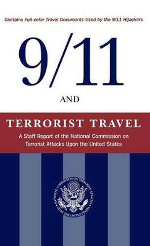 Cover image for 9/11 and Terrorist Travel: A Staff Report of the National Commission on Terrorist Attacks Upon the United States