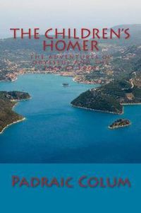 Cover image for The Children's Homer: The Adventures of Odysseus and the Tale of Troy